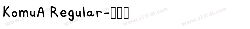 KomuA Regular字体转换